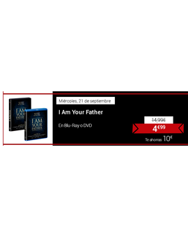 Oferta bang miércoles - I AM YOUR FATHER blu-ray 4.99
